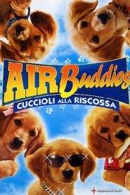Air Buddies – Cuccioli alla riscossa (2006)