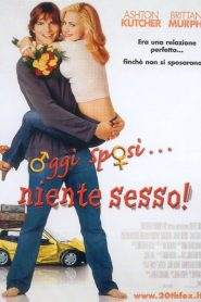 Oggi sposi… niente sesso (2003)