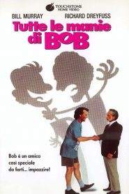 Tutte le manie di Bob (1991)