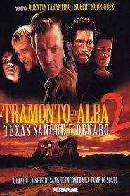 Dal tramonto all’alba 2 – Texas, sangue e denaro (1999)