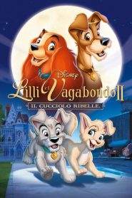 Lilli e il vagabondo 2 – Il cucciolo ribelle (2001)