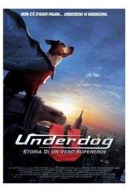 Underdog – Storia di un vero supereroe (2007)