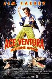 Ace Ventura – Missione Africa (1995)