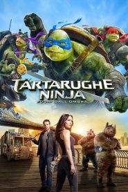 Tartarughe Ninja: Fuori dall’ombra (2016)