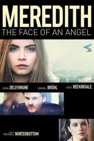 Meredith – The Face of an Angel (2014)