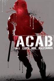 ACAB – All Cops Are Bastards (2012)