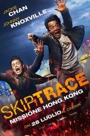 Skiptrace – Missione Hong Kong (2016)