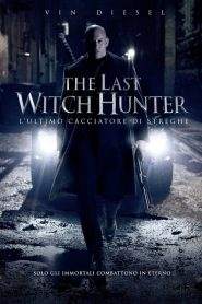 The Last Witch Hunter – L’ultimo cacciatore di streghe (2015)
