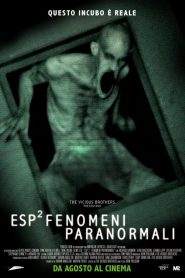 ESP² – Fenomeni paranormali (2012)