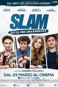 Slam – Tutto per una ragazza (2016)