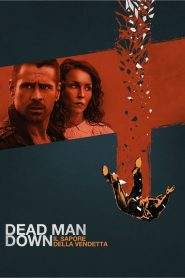 Dead Man Down – Il sapore della vendetta (2013)