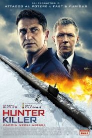 Hunter Killer – Caccia negli abissi (2018)
