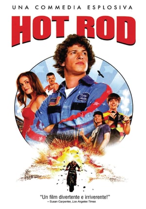 Hot Rod – Uno svitato in moto (2007)