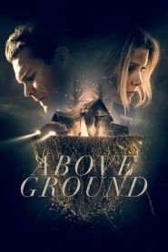 Above Ground (2017)