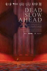 Dead Slow Ahead (2016)