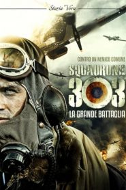 Squadrone 303 – La grande battaglia (2018)