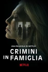 Crimini in famiglia (2020)