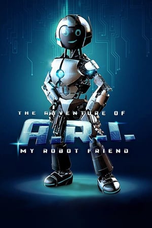 Le Avventure di A.R.I.: Il Mio Amico Robot (2020)