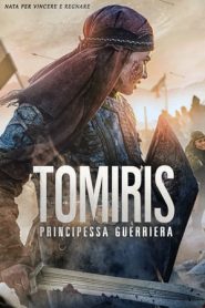 Tomiris – Principessa guerriera (2019)