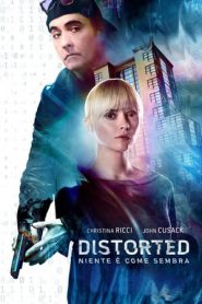 Distorted – Niente è come sembra (2018)
