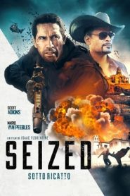 Seized – Sotto ricatto (2020)