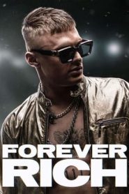 Forever Rich – Storia di un rapper (2021)