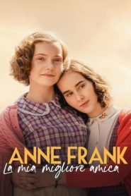 Anne Frank: La mia migliore amica (2021)