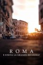 Roma. È finita la grande bellezza? (2021)