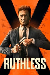 Ruthless: Lo spietato (2023)